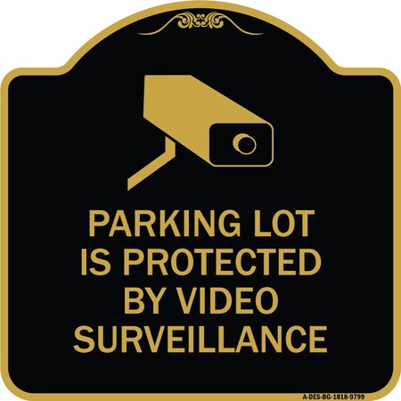 Signmission Designer Series-Parking Lot Is Protected By Video Surveillance With Graphic, 18" H, BG-1818-9799 A-DES-BG-1818-9799